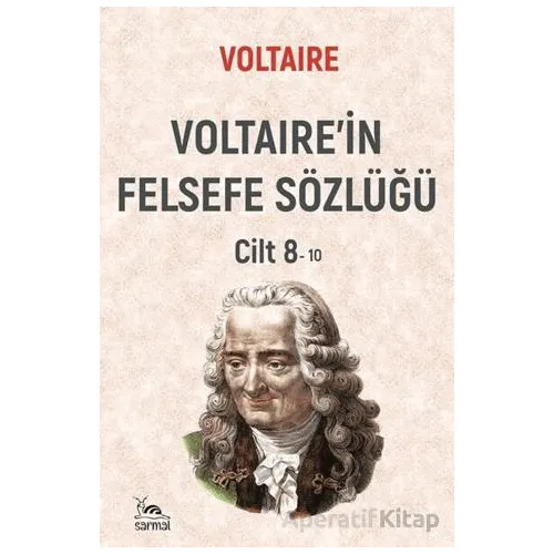 Voltairein Felsefe Sözlüğü Cilt 8 - Voltaire - Sarmal Kitabevi