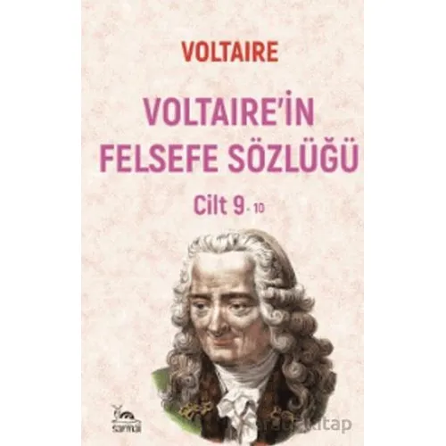 Voltairein Felsefe Sözlüğü Cilt 9 - Voltaire - Sarmal Kitabevi