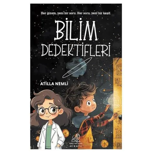 Bilim Dedektifleri - Atilla Nemli - Serçe Yayınları