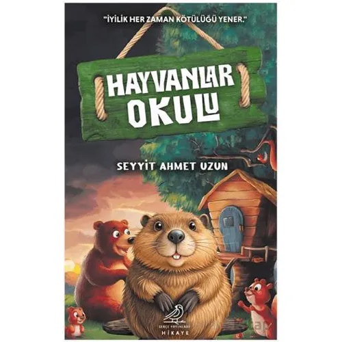 Hayvanlar Okulu - Seyyit Ahmet Uzun - Serçe Yayınları