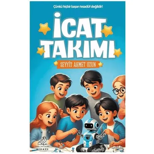 İcat Takımı - Seyit Ahmet Uzun - Serçe Yayınları