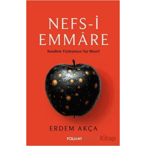 Nefs-i Emmare - Erdem Akça - Foliant Yayınları