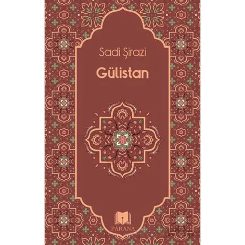 Gülistan - Sadi Şirazi - Parana Yayınları
