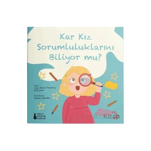 Kar Kız Sorumluluklarını Biliyor Mu? - Elif Çınar - Sokak Kitapları Yayınları