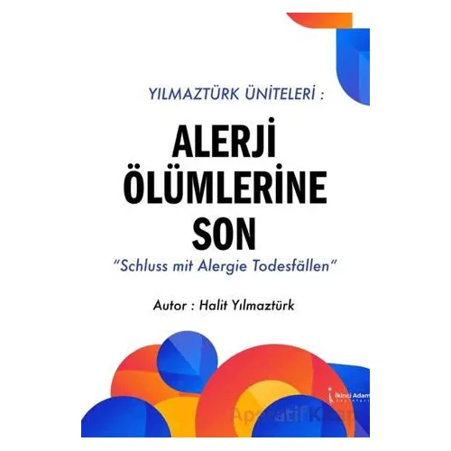 Alerji Ölümlerine Son - Halit Yılmaztürk - İkinci Adam Yayınları