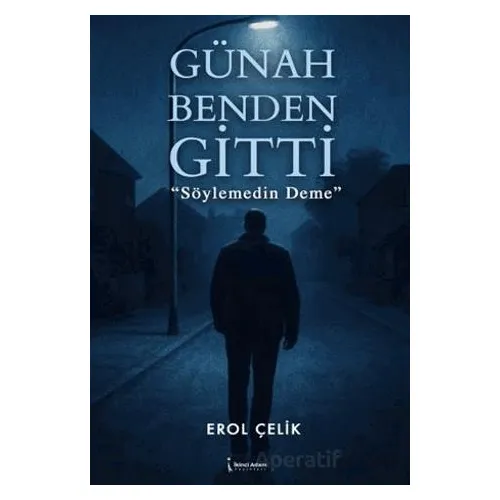 Günah Benden Gitti - Erol Çelik - İkinci Adam Yayınları