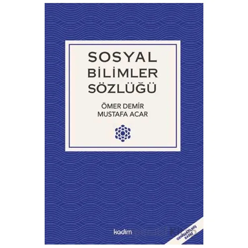 Sosyal Bilimler Sözlüğü - Mustafa Acar - Kadim Yayınları