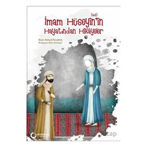İmam Hüseyin’in (a.s.) Hayatından Hikayeler - Mahmud Purvehhab - Hekimane Yayınları