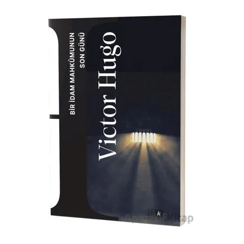 Bir İdam Mahkumunun Son Günü - Victor Hugo - Mirhan Kitap