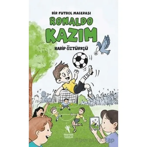 Ronaldo Kazım, Bir Futbol Macerası - Habip Öztürkçü - Öğretmen Yazarlar
