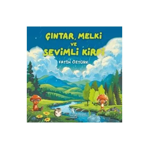 Çıntar, Melki ve Sevimli Kirpi - Fatih Öztürk - Öğretmen Yazarlar