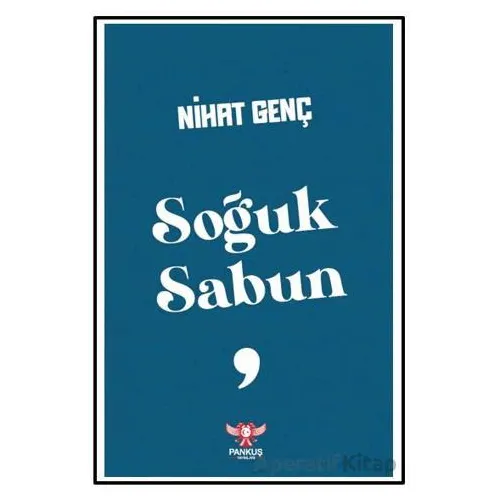 Soğuk Sabun - Nihat Genç - Pankuş Yayınları