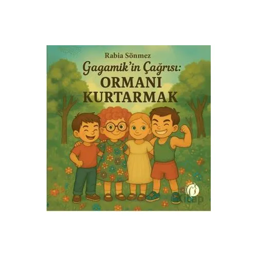 Gagamik’in Çağrısı: Ormanı Kurtarmak - Rabia Sönmez - Herdem Kitap