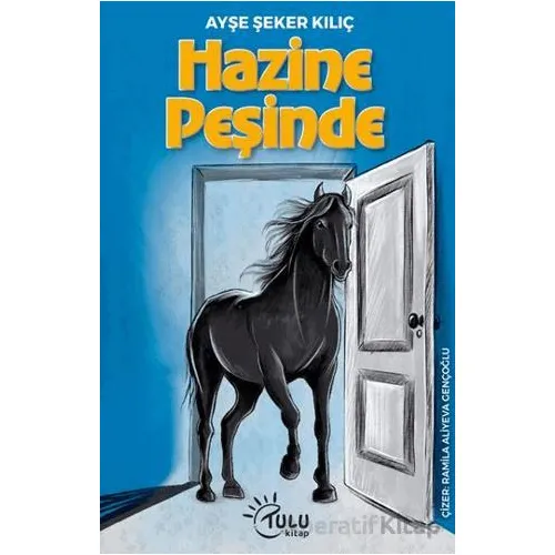 Hazine Peşinde - Ayşe Şeker Kılıç - Tulu Kitap