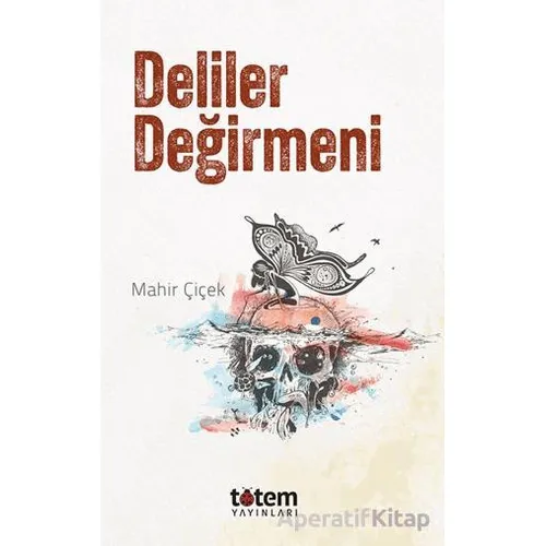 Deliler Değirmeni - Mahir Çiçek - Totem Yayıncılık