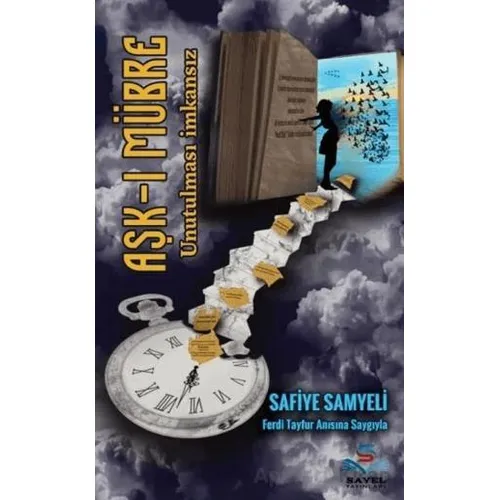 Aşkı Mübre Unutulması İmkansız - Safiye Samyeli - Efsus Yayınları