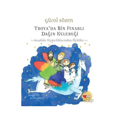 Troyada Bin Pınarlı Dağın Kelebeği - Gürol Sözen - Can Çocuk Yayınları
