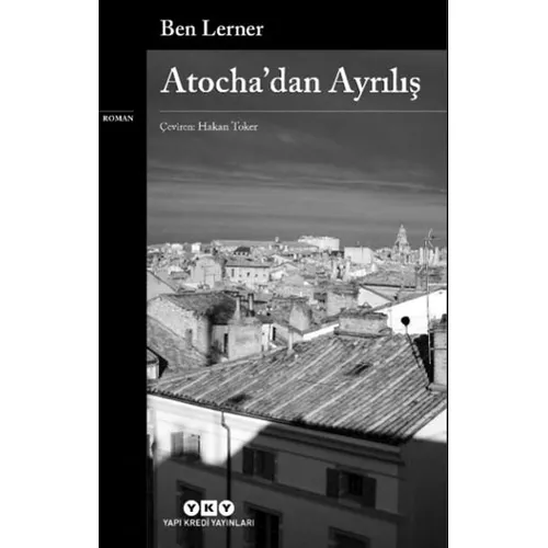 Atocha’dan Ayrılış - Ben Lerner - Yapı Kredi Yayınları