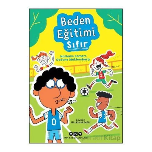 Beden Eğitimi Sıfır - Nathalie Somers - Yapı Kredi Yayınları