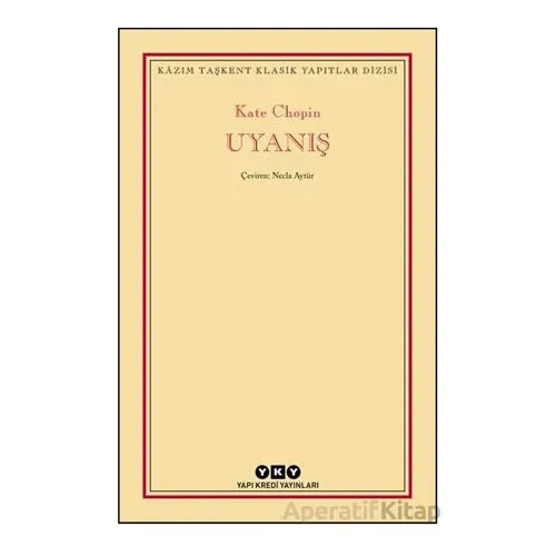 Uyanış - Kate Chopin - Yapı Kredi Yayınları