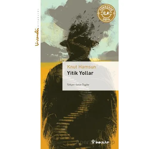 Yitik Yollar - Livaneli Kitaplığı - Knut Hamsun - İnkılap Kitabevi