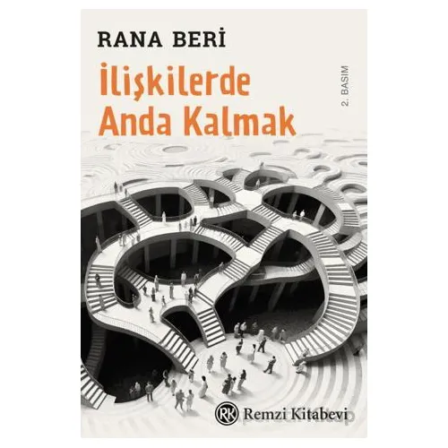 İlişkilerde Anda Kalmak - Rana Beri - Remzi Kitabevi