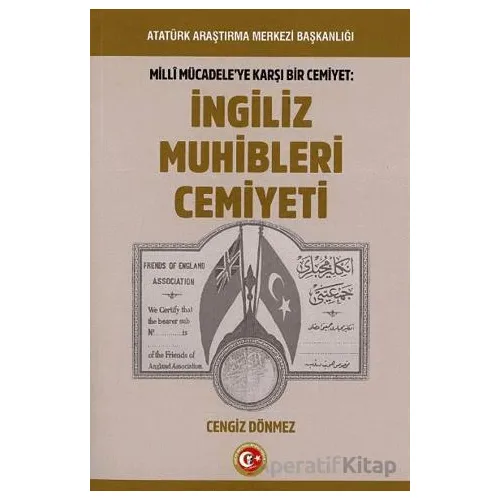 Milli Mücadeleye Karşı Bir Cemiyet: İngiliz Muhibleri Cemiyeti