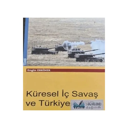 Küresel İç Savaş ve Türkiye - Engin Erkiner - İzan Yayıncılık