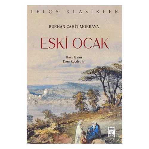 Eski Ocak - Burhan Cahit Morkaya - Telos Yayıncılık