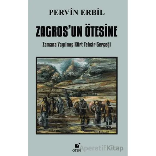 Zagros’un Ötesine - Pervin Erbil - Öteki Yayınevi