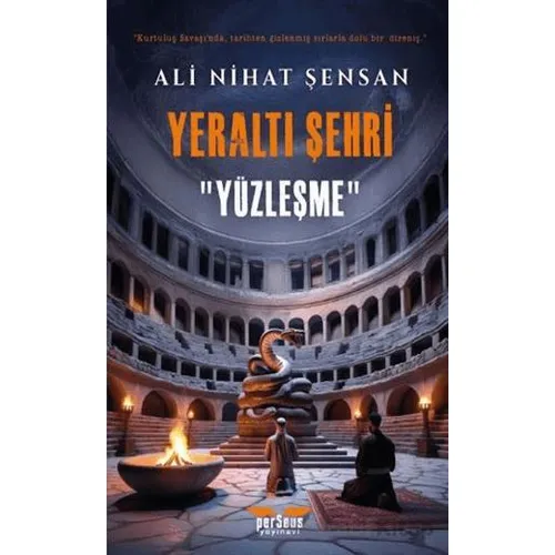 Yeraltı Şehri - Yüzleşme - Ali Nihat Şensan - Perseus