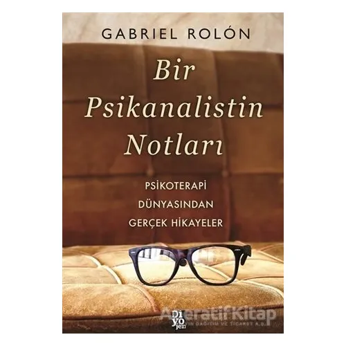 Bir Psikanalistin Notları - Gabriel Rolon - Diyojen Yayıncılık