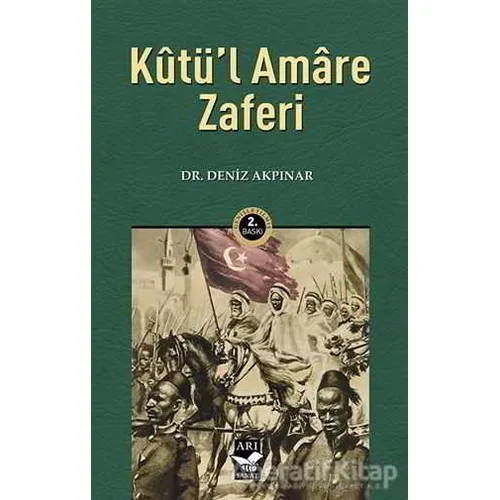 Kutül Amare Zaferi - Deniz Akpınar - Arı Sanat Yayınevi