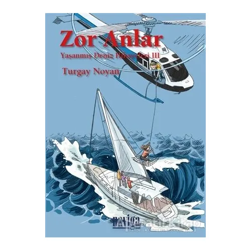 Zor Anlar - Turgay Noyan - Naviga Yayınları