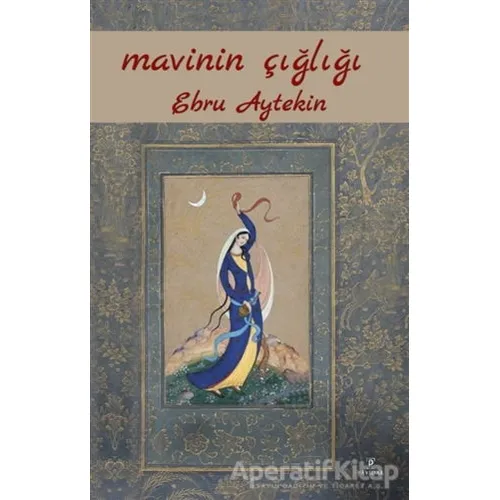 Mavinin Çığlığı - Ebru Aytekin - Payidar Yayınevi