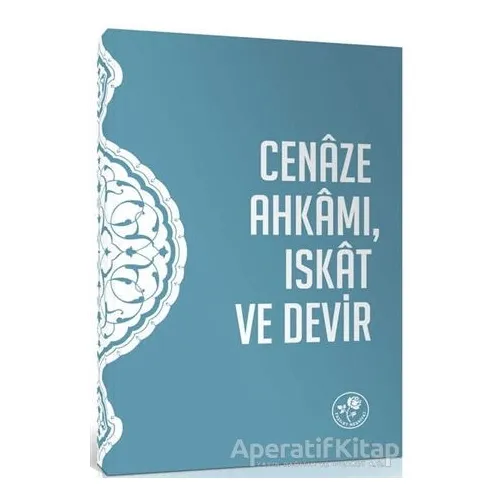 Cenaze Ahkamı Iskat ve Devir Risalesi - Kolektif - Fazilet Neşriyat