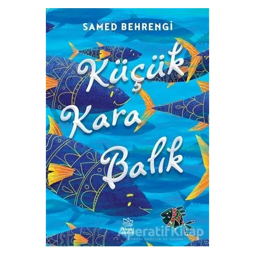 Küçük Kara Balık - Samed Behrengi - İthaki Çocuk Yayınları