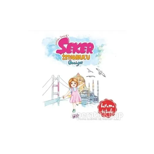 Şeker İstanbulu Geziyor - Boyama Kitabı - Kolektif - Yade Kitap