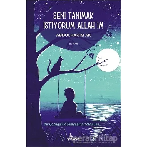 Seni Tanımak İstiyorum Allahım - Abdulhakim Ak - Girdap Kitap