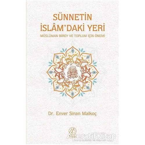 Sünnetin İslamdaki Yeri - Enver Sinan Malkoç - Nida Yayınları