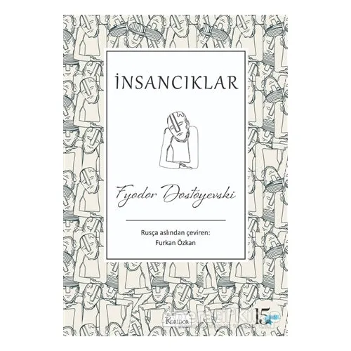 İnsancıklar - Fyodor Mihayloviç Dostoyevski - Koridor Yayıncılık