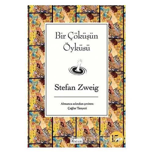 Bir Çöküşün Öyküsü - Stefan Zweig - Koridor Yayıncılık