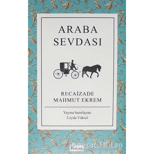 Araba Sevdası - Recaizade Mahmut Ekrem - Koridor Yayıncılık