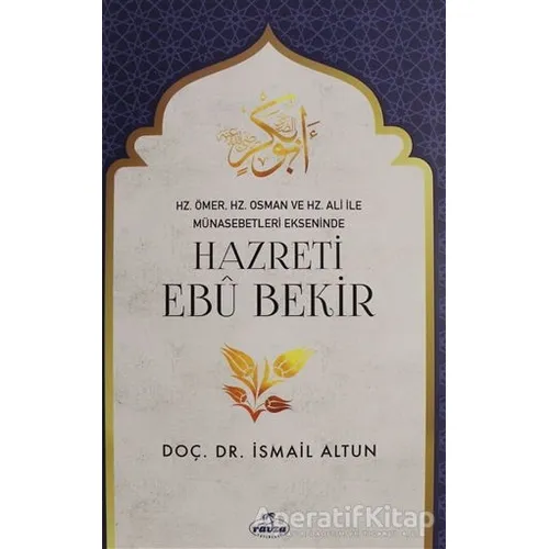 Hazreti Ebu Bekir - İsmail Altun - Ravza Yayınları