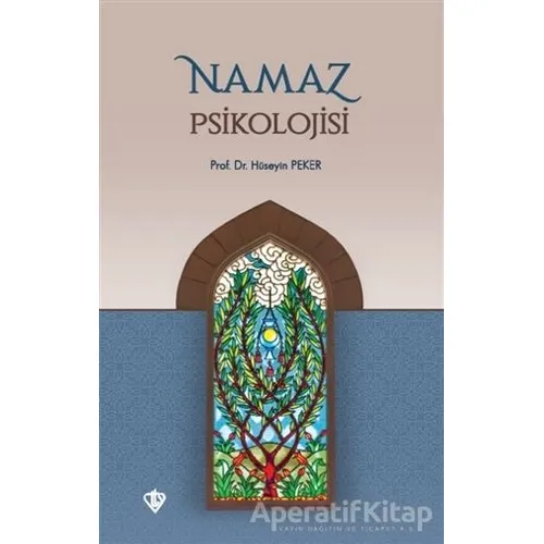 Namaz Psikolojisi - Hüseyin Peker - Türkiye Diyanet Vakfı Yayınları