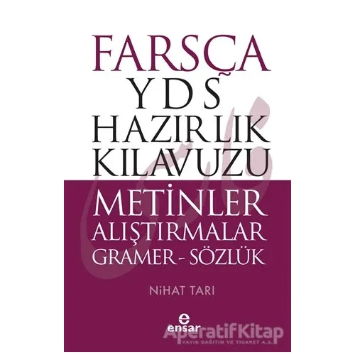 Farsça YDS Hazırlık Kılavuzu Metinler Alıştırmalar - Nihat Tarı - Ensar Neşriyat