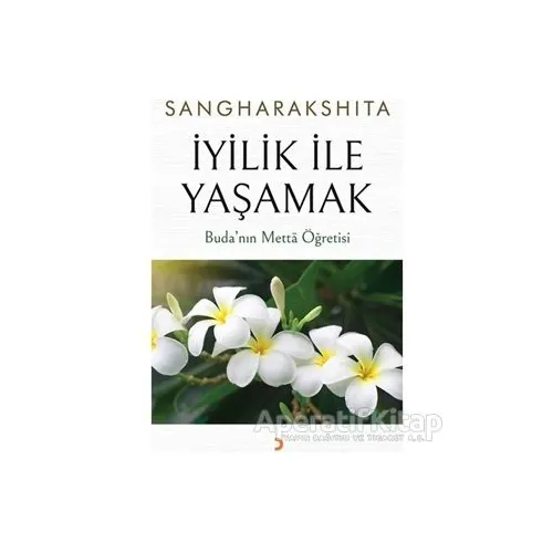 İyilik İle Yaşamak - Sangharakshita - Cinius Yayınları