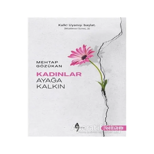 Kadınlar Ayağa Kalkın - Mehtap Gözükan - A7 Kitap