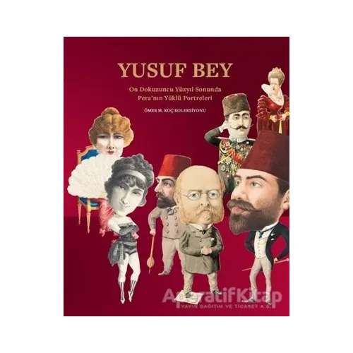 Yusuf Bey - Bahattin Öztuncay - Koç Üniversitesi Yayınları