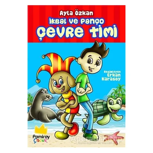 İkbal ve Panço Çevre Timi - Ayla Özkan - Pamiray Yayınları